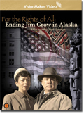 For the Rights of All: Ending Jim Crow in Alaska
