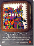 Indian Country Diaries: Spiral of Fire