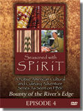 Seasoned With Spirit: Episode 4: Bounty of the River's Edge