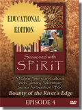 Seasoned With Spirit: Episode 4: Bounty of the River's Edge