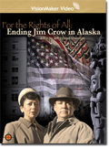 For The Rights of All: Ending Jim Crow in Alaska